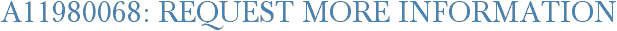 A11980068: Request More Information