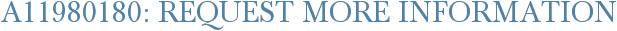 A11980180: Request More Information