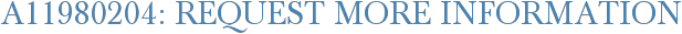 A11980204: Request More Information