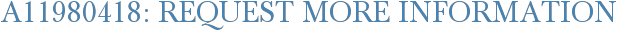 A11980418: Request More Information