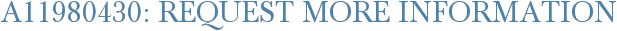 A11980430: Request More Information