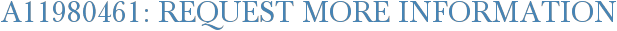 A11980461: Request More Information