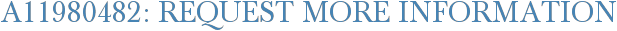 A11980482: Request More Information