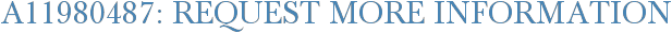 A11980487: Request More Information