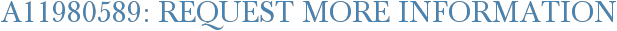 A11980589: Request More Information