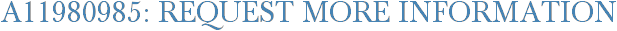 A11980985: Request More Information