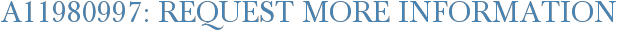 A11980997: Request More Information