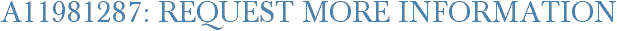 A11981287: Request More Information