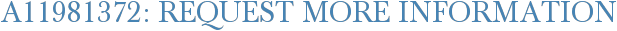 A11981372: Request More Information