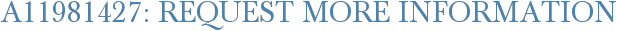 A11981427: Request More Information