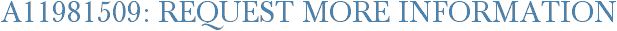 A11981509: Request More Information