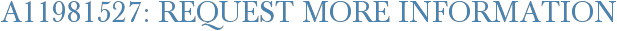 A11981527: Request More Information