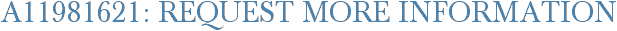 A11981621: Request More Information