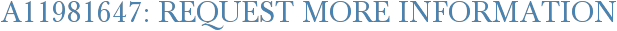 A11981647: Request More Information