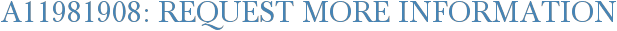 A11981908: Request More Information