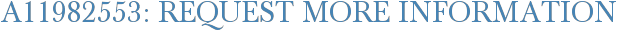 A11982553: Request More Information