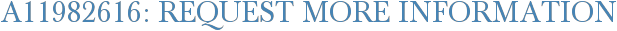 A11982616: Request More Information