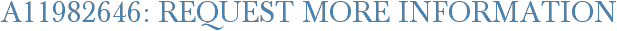 A11982646: Request More Information
