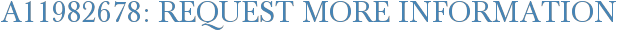 A11982678: Request More Information