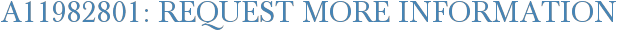 A11982801: Request More Information