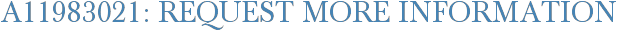 A11983021: Request More Information