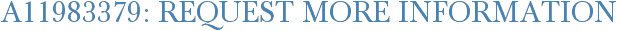A11983379: Request More Information