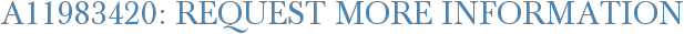 A11983420: Request More Information