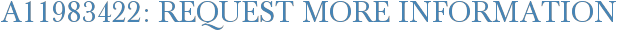 A11983422: Request More Information
