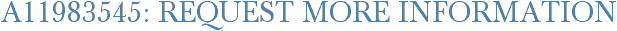 A11983545: Request More Information