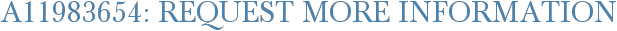 A11983654: Request More Information