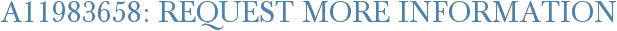 A11983658: Request More Information
