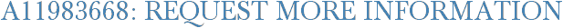 A11983668: Request More Information