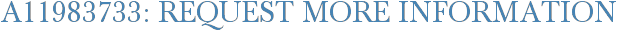 A11983733: Request More Information
