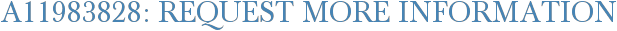 A11983828: Request More Information