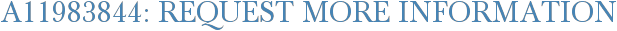 A11983844: Request More Information