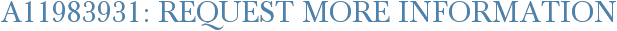 A11983931: Request More Information