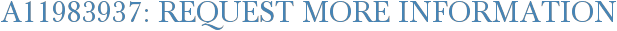 A11983937: Request More Information