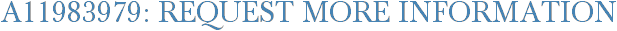 A11983979: Request More Information