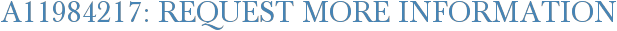 A11984217: Request More Information