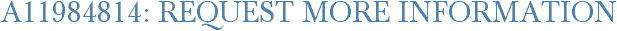 A11984814: Request More Information