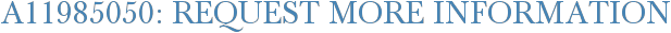 A11985050: Request More Information