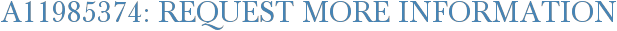 A11985374: Request More Information