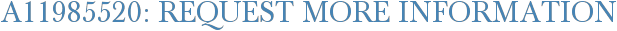 A11985520: Request More Information