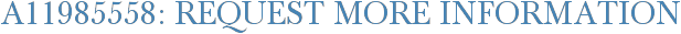A11985558: Request More Information