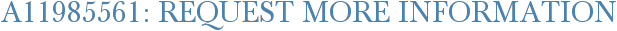 A11985561: Request More Information