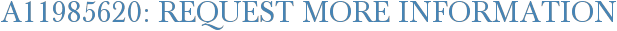 A11985620: Request More Information