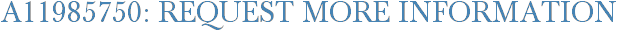 A11985750: Request More Information