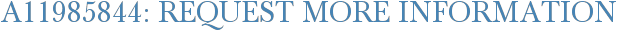 A11985844: Request More Information