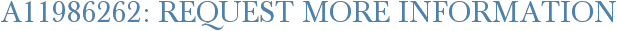 A11986262: Request More Information