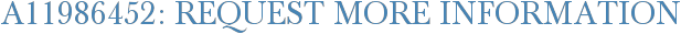 A11986452: Request More Information